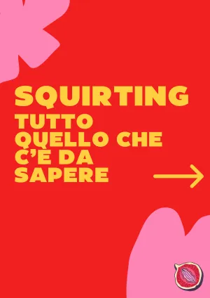 Guida Squirting: tutto quello che c'è da sapere